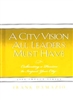 City Vision All Leaders Must Have