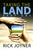 Taking the Land Part One by Rick Joyner