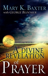 Divine Revelation of Prayer by Mary K Baxter