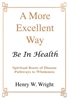 More Excellent Way by Henry Wright