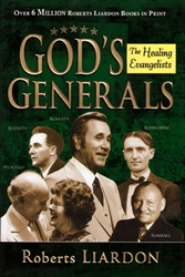 Gods Generals The Healing Evangelists by Roberts Lairdon