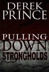 Pulling Down Strongholds by Derek Prince