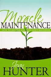 Miracle Maintenance by Joan Hunter