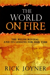 World On Fire The Welsh Revival by Rick Joyner