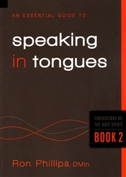 Essential Guide to Speaking in Tongues by Ron Phillips