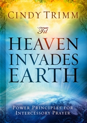 Til Heaven Invades Earth by Cindy Trimm