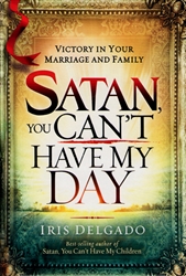 Satan You Cant Have My Day by Iris Delgado