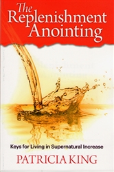 Replenishment Anointing by Patricia King