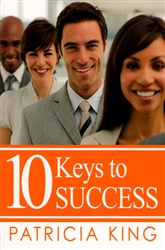 10 Keys to Success by Patricia King
