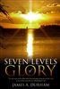 Seven Levels of Glory by James Durham