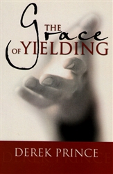 Grace of Yielding by Derek Prince