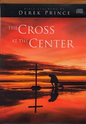 Cross at the Center Audio Teaching by Derek Prince