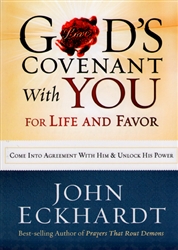 Gods Covenant With You for Life and Favor by John Eckhardt