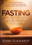 Fasting for Breakthrough and Deliverance by John Eckhardt