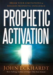 Prophetic Activation by John Eckhardt