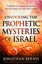 Unlocking the Prophetic Mysteries of Israel by Jonathan Bernis