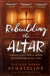 Rebuilding the Altar by Pat and Karen Schatzline