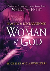 Prayers and Declarations for the Woman of God by Michelle McClain-Walters