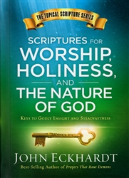 Scriptures for Worship, Holiness and the Nature of God by John Eckhardt