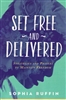 Set Free and Delivered by Sophia Ruffin