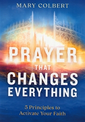 Prayers That Changes Everything by Mary Colbert
