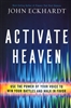 Activate Heaven by John Eckhardt