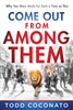 Come Out from Among Them by Todd Coconato