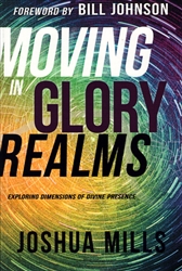 Moving in Glory Realms by Joshua Mills