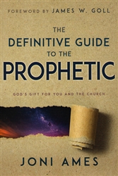 Definitive Guide to the Prophetic by Joni Ames