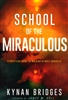 School of the Miraculous by Kynan Bridges