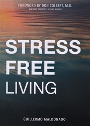 Stress Free Living by Guillermo Maldonado