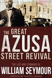 Great Azusa Street Revival by Roberts Liardon