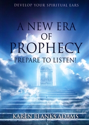 A New Era of Prophecy by Karen Blanks Adams