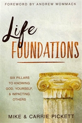 Life Foundations by Mike & Carrie Pickett