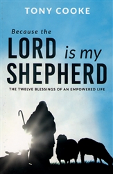 Because the Lord is My Shepherd by Tony Cooke