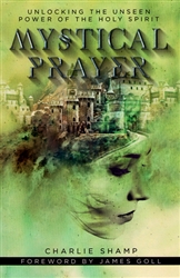 Mystical Prayer by Charlie Shamp