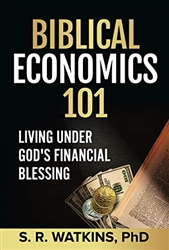 Biblical Economics 101 by S.R. Watkins