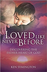 Loved Like Never Before by Ken Symington