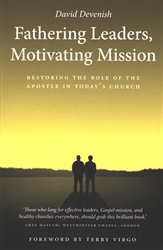 Fathering Leaders Motivating Mission by David Devenish
