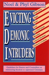 Evicting Demonic Intruders by Noel and Phyl Gibson