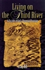 Living on the Third River by Craig Hill