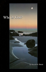 Who is God? by Harold Eberle