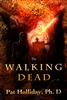 Walking Dead by Pat Holliday