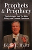 Prophets & Prophecy by Eddie Hyatt