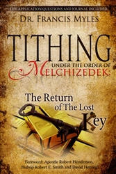 Tithing Under The Order Of Melchizedek by Francis Myles