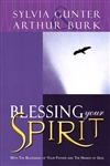 Blessing Your Spirit by Sylvia Gunter and Arthur Burk