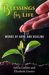 Blessings for Life by Sylvia Gunter and Elizabeth Gunter
