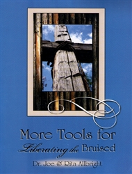 More Tools for Liberating the Bruised by Joe Allbright