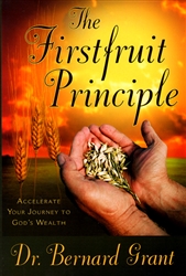 Firstfruit Principle by Bernard Grant