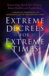 Extreme Decrees for Extreme Times by Patricia King, Bart and Kim Hadaway, Paulette Reed, Rob Hotchkin